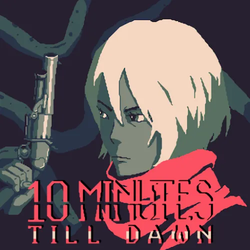 10 Minutes till dawn