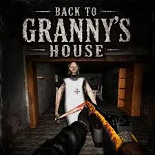Back to grannys house