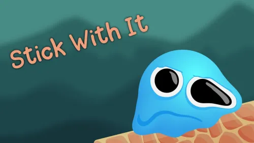 Stick With It